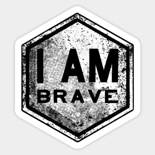 I AM Brave - Affirmation - White Sticker